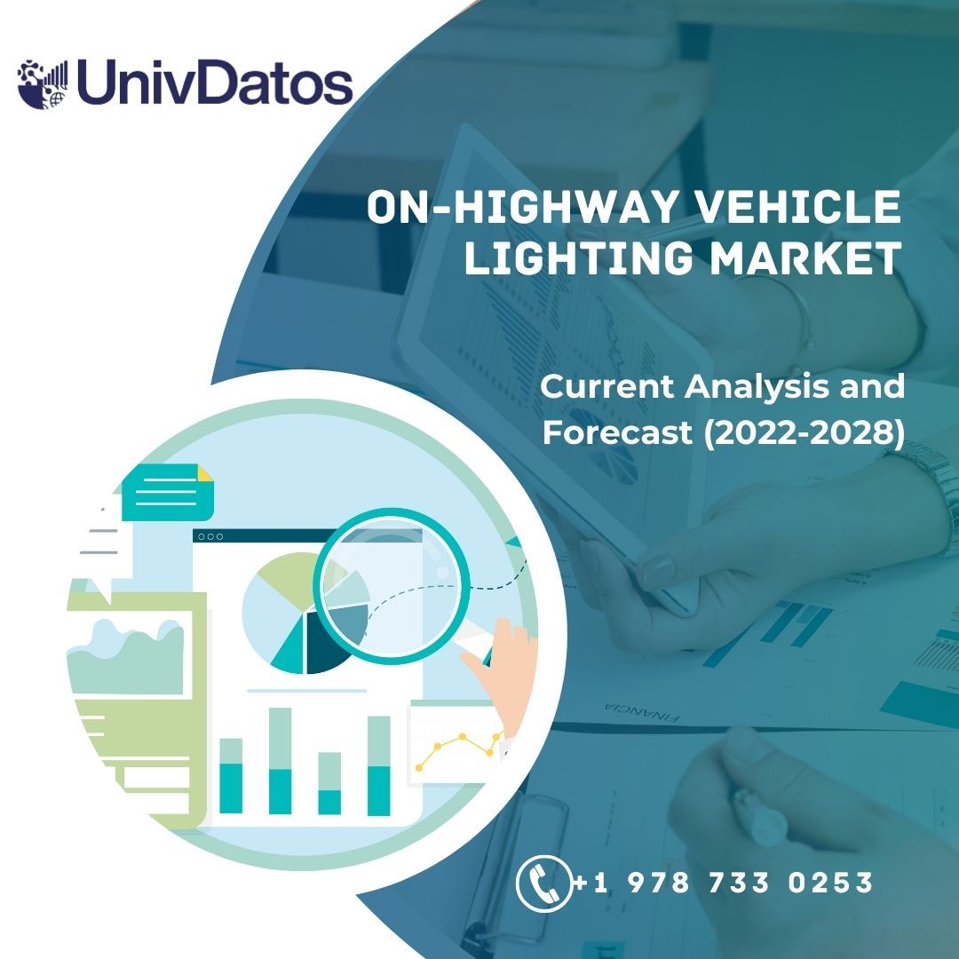 On-Highway Vehicle Lighting Market Size, Share, Growth Trends & Forecast (2022-2028)