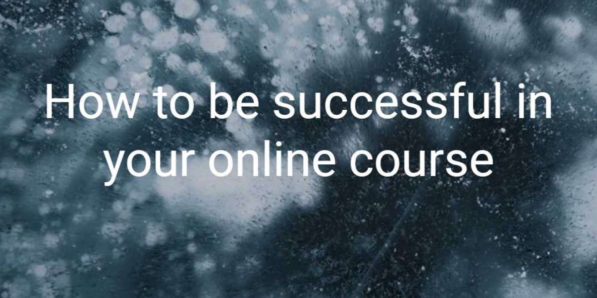 How to Be Successful in your Online Course?