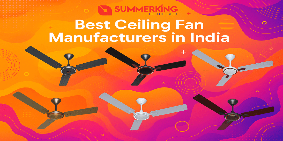 Best Ceiling Fan Manufacturers in India
