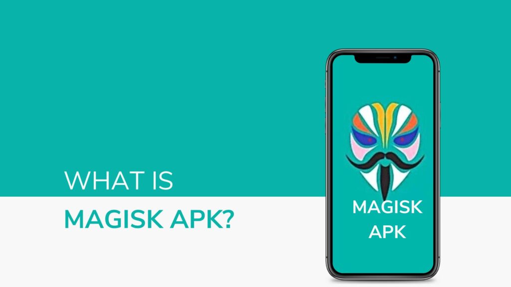 Magisk APK download Latest Version for free Android phone