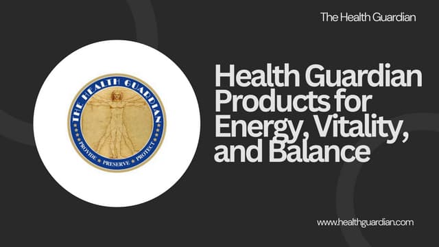 Health Guardian Products for Energy, Vitality, and Balance.pdf