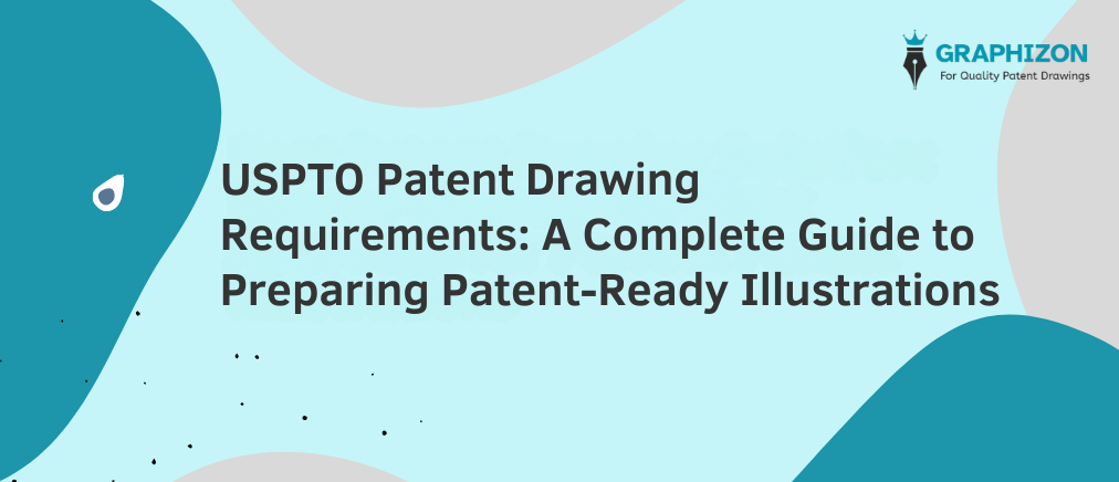 USPTO Patent Drawing Requirements Explained | Graphizon
