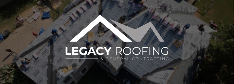 Legacy Roofing General Contracting Cover Image