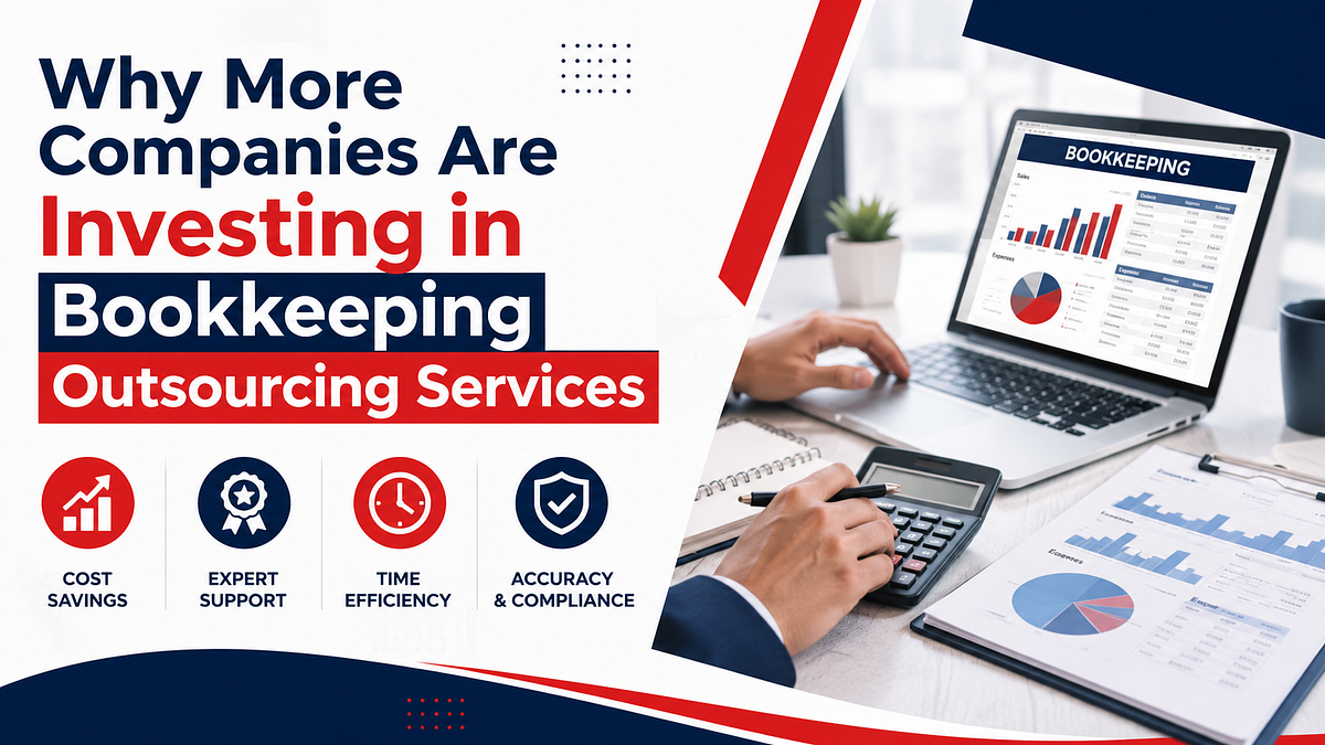 Why More Companies Are Investing in Bookkeeping Outsourcing Services | by Lily Noblet | Jul, 2026 | Medium
